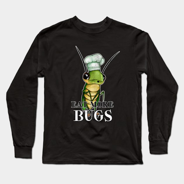 Eat More Bugs Long Sleeve T-Shirt by karutees